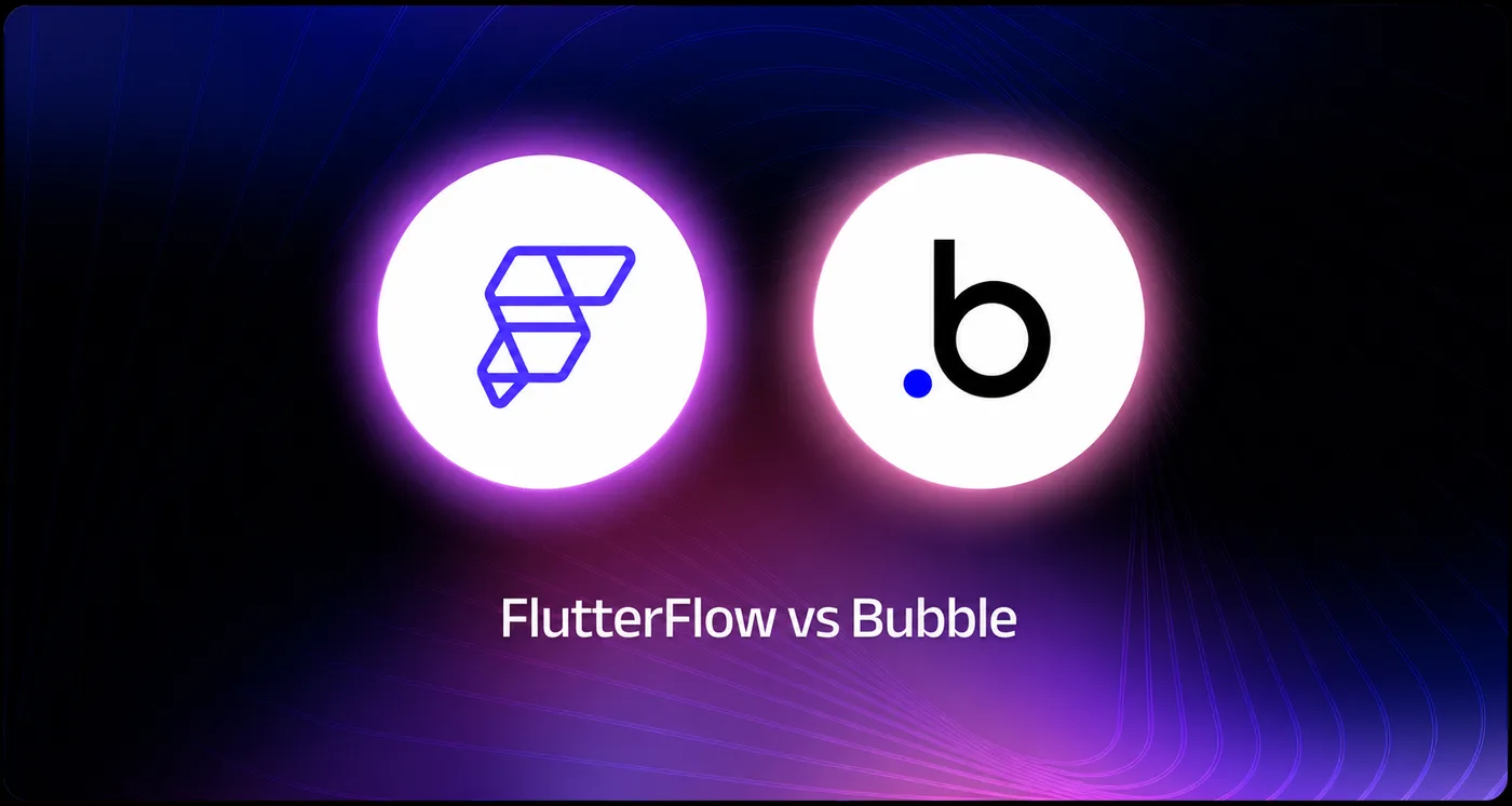 Bubble vs FlutterFlow: Which Is Better for Your Startup?